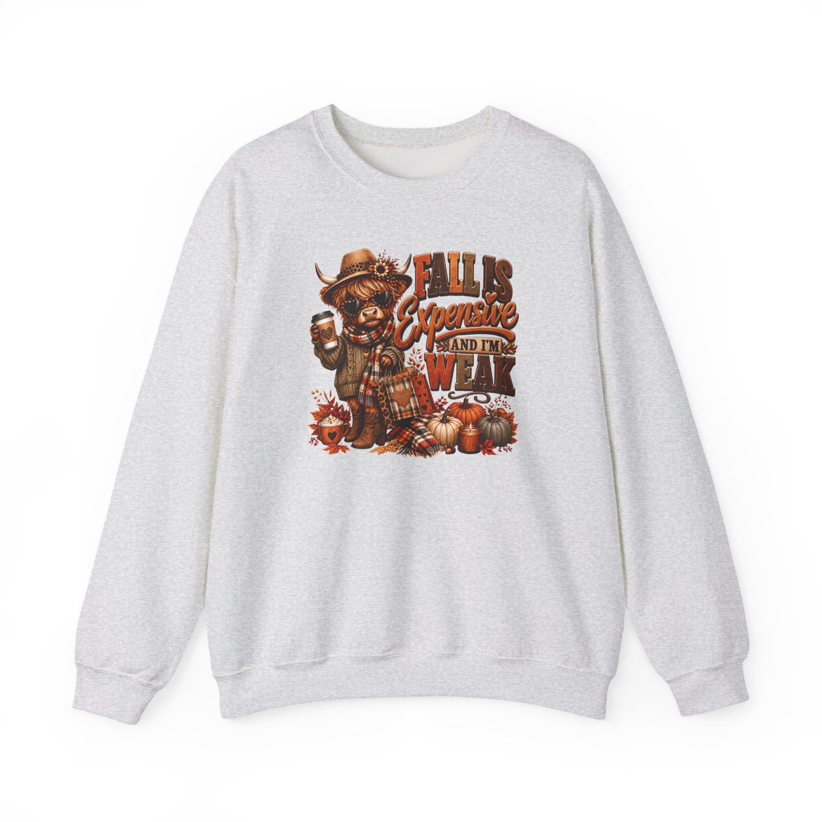 Fall Is Expensive and I’m Weak Sweatshirt – Funny Highland Cow Autumn Crewneck