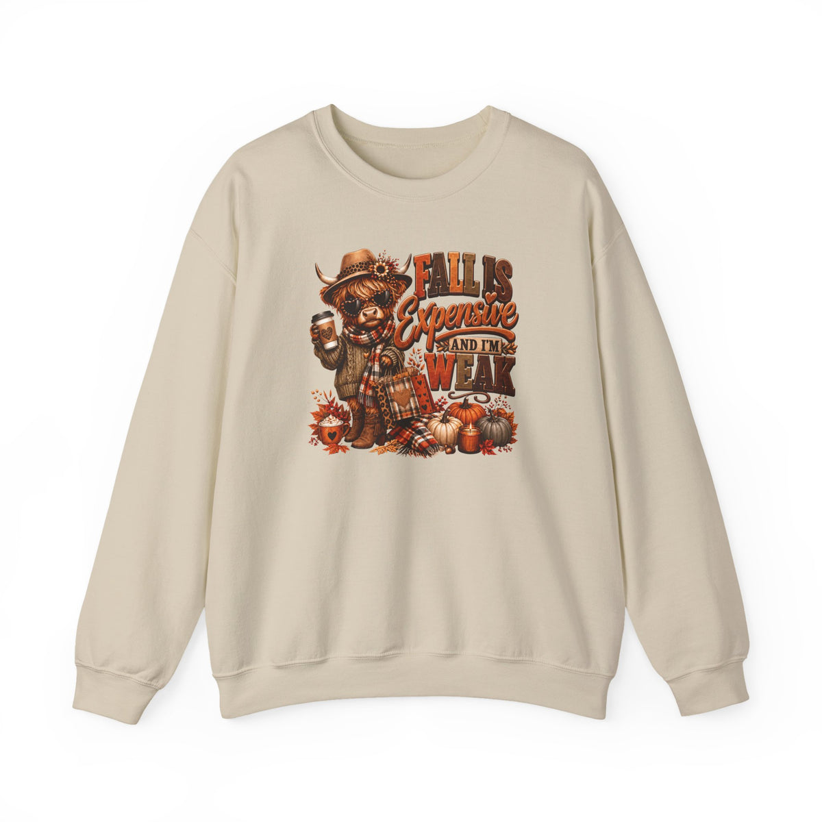 Fall Is Expensive and I’m Weak Sweatshirt – Funny Highland Cow Autumn Crewneck